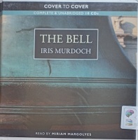 The Bell written by Iris Murdoch performed by Miriam Margolyes on Audio CD (Unabridged)